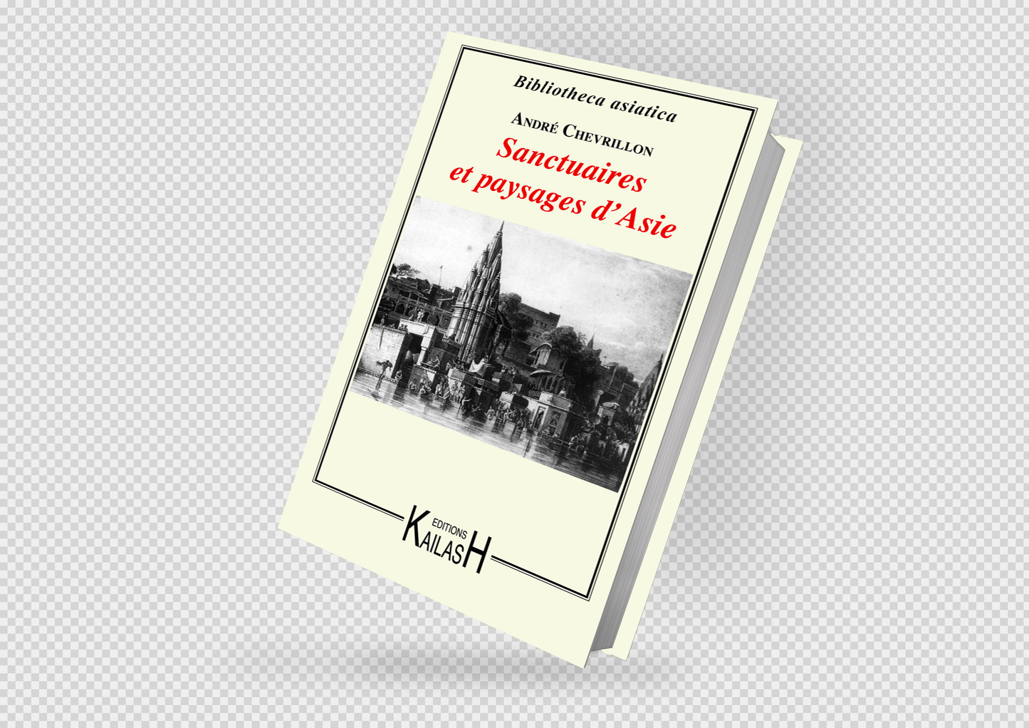 Sanctuaires et paysages d'Asie, récit de voyage