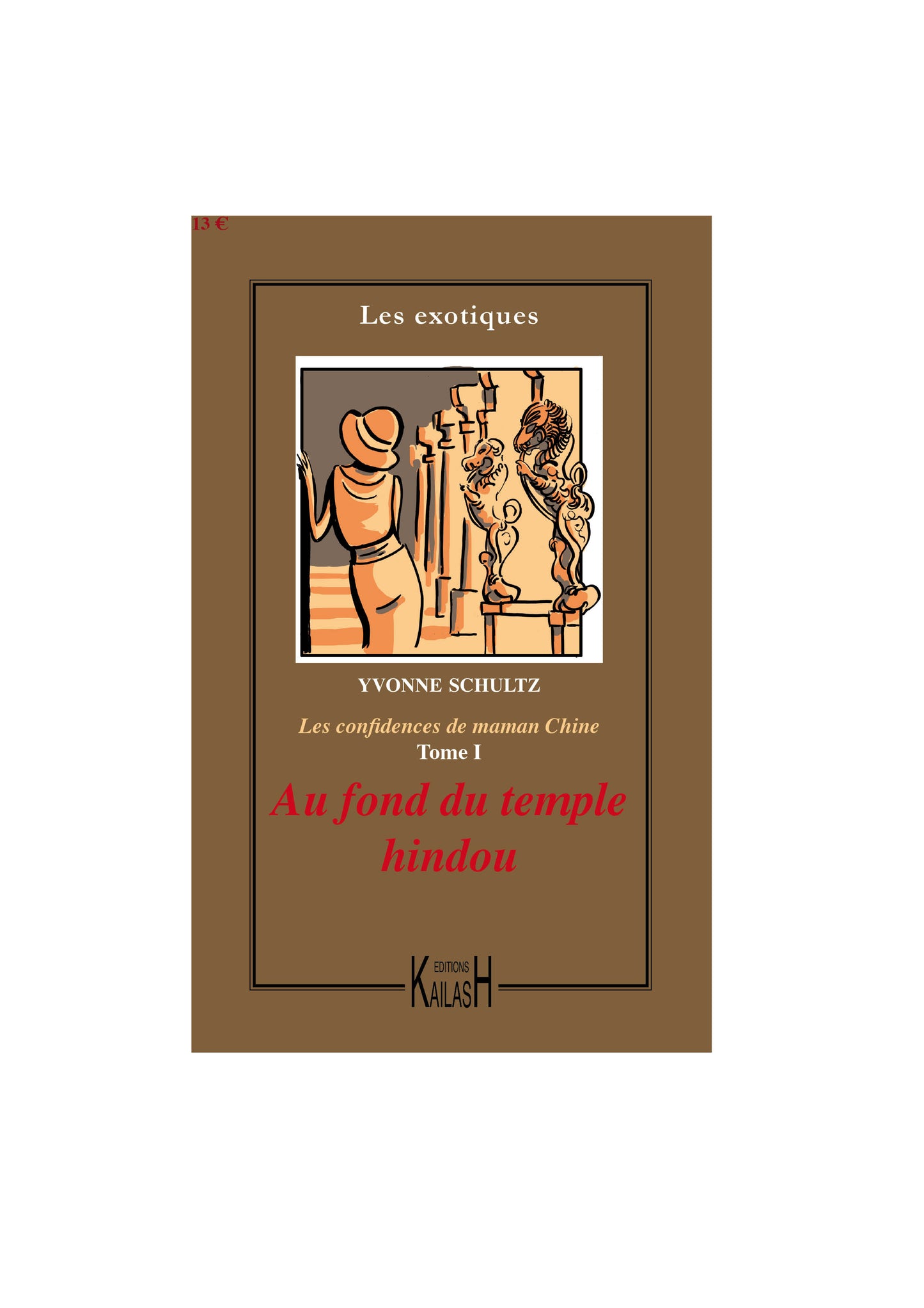 Au fond du temple hindou, roman exotique Inde