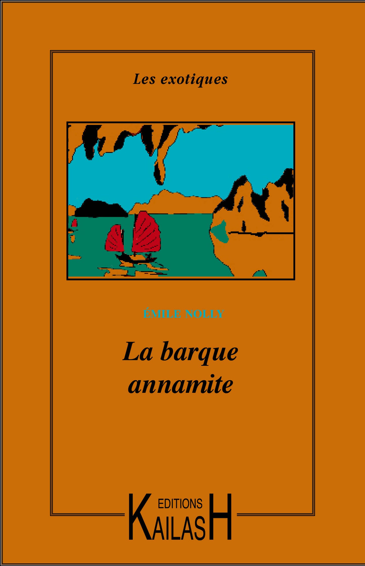 La barque annamite, roman exotique, Indochine