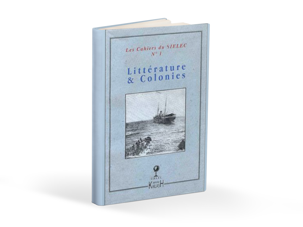 Cahiers de la SIELEC N°1, Littérature et colonies essai