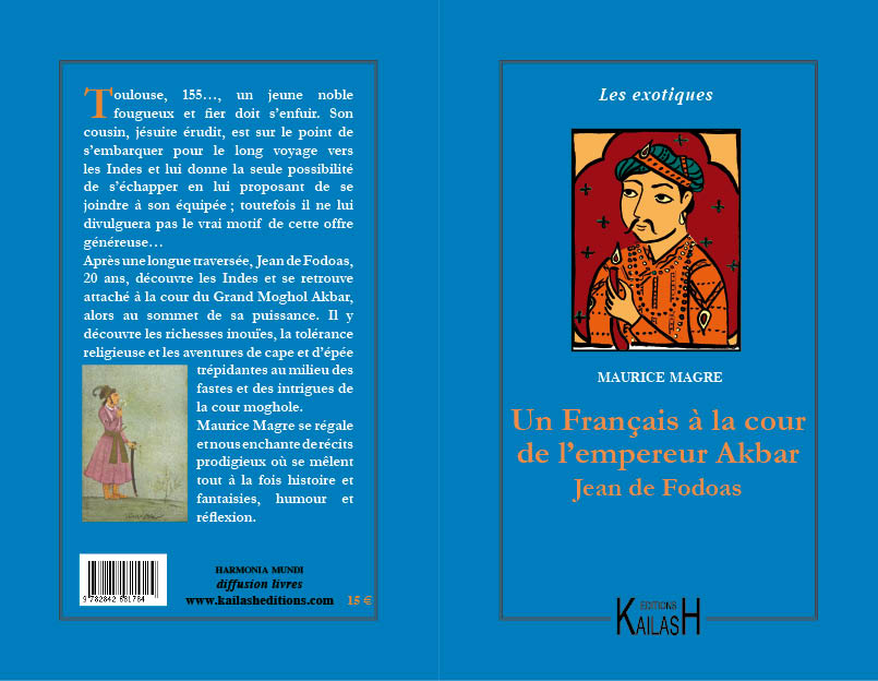 Jean de Fodoas, un Français à la cour d'Akbar, roman aventure, Inde