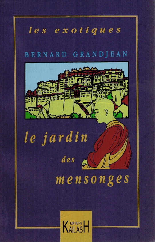 Le jardin des mensonges, roman historique Tibet Bouddhisme