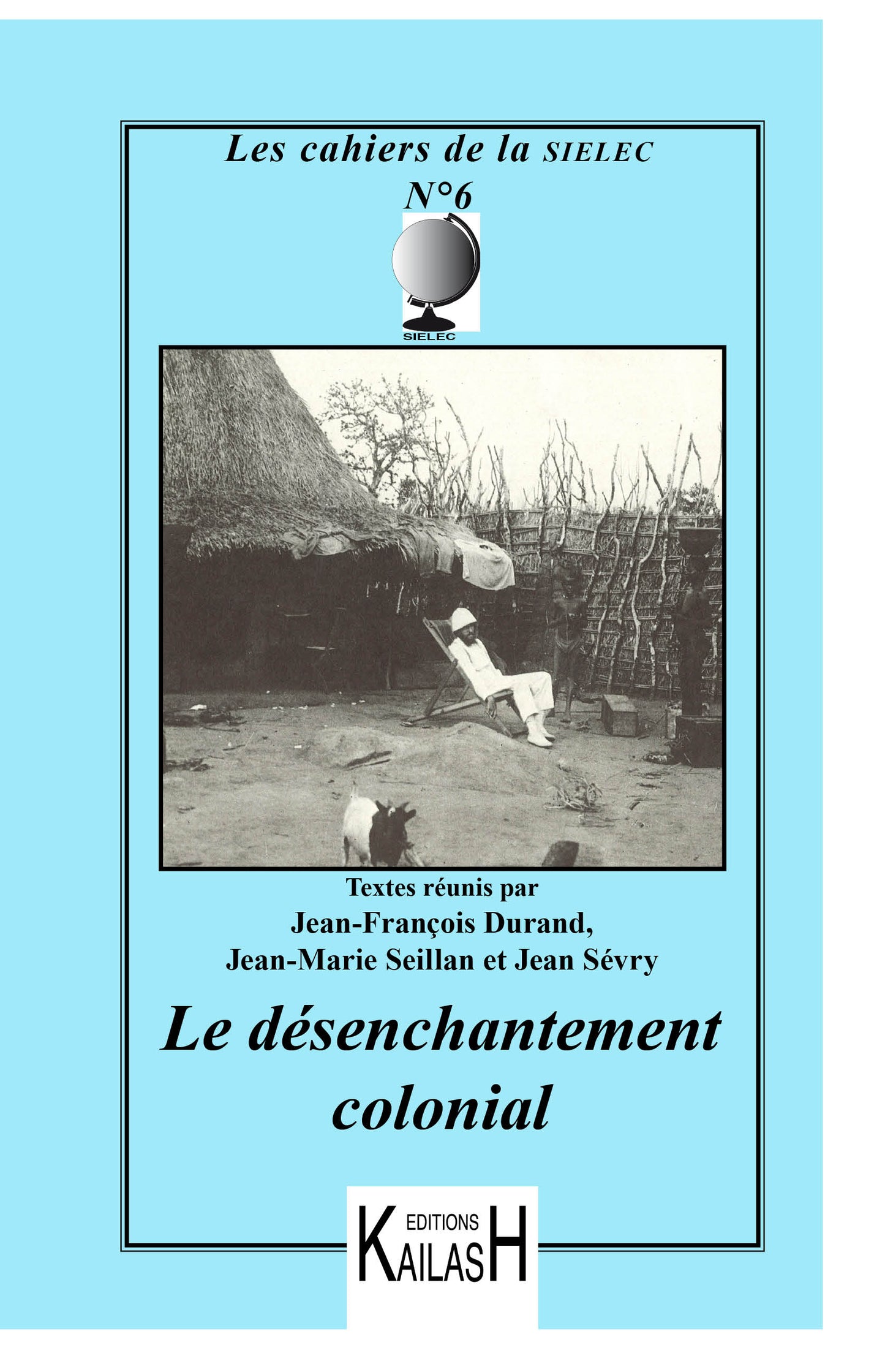Cahiers de la SIELEC N°6, Le désanchantement colonial, essai