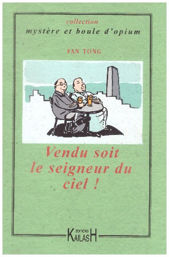 Vendu soit le seigneur du ciel ! roman policier, Chine