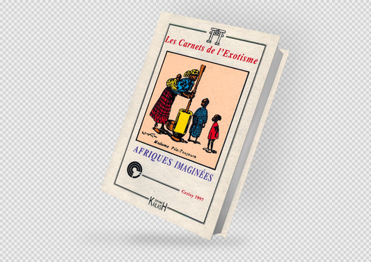 Les carnets de l’exotisme N° 2 Afriques imaginées, essai