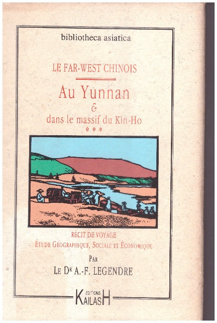 Le far west chinois, tome 3 Au Yunnan, récit voyage, Chine