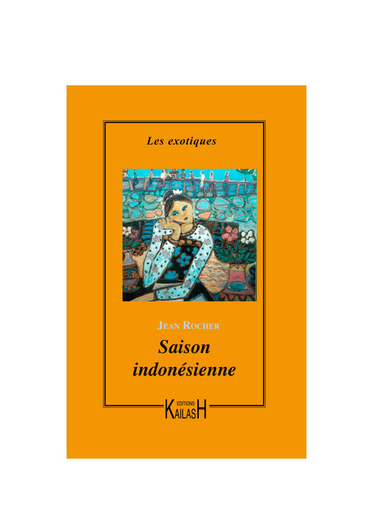 Une saion indonésienne, roman Indonésie